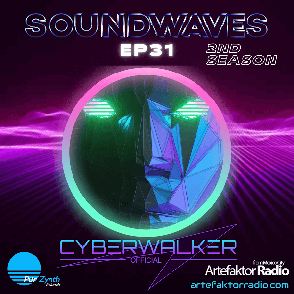 Soundwaves EP31 Cyberwalker